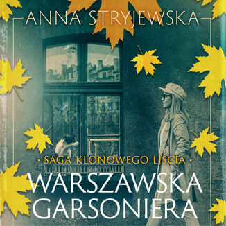 Saga klonowego licia. Warszawska garsoniera Anna Stryjewska - okadka audiobooka MP3