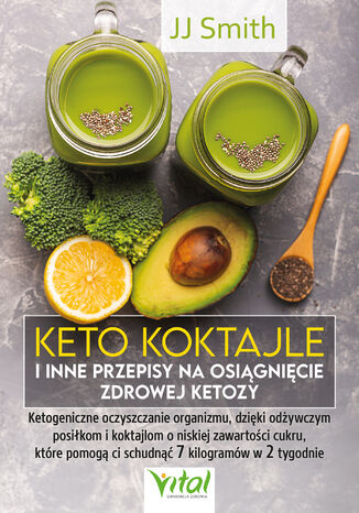 Keto koktajle i inne przepisy na osiągnięcie zdrowej ketozy