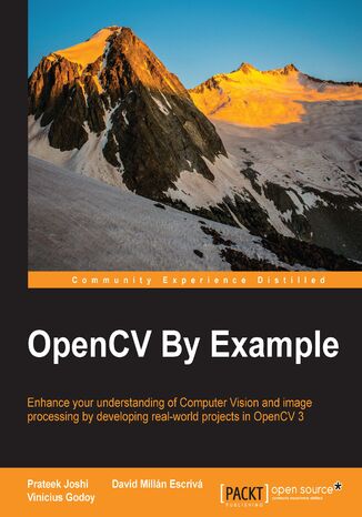 Okładka:OpenCV By Example. Enhance your understanding of Computer Vision and image processing by developing real-world projects in OpenCV 3 