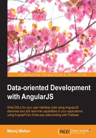 Data-oriented Development with AngularJS Manoj Waikar, Manoj M Waikar - okadka ebooka