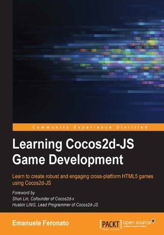 Okładka:Learning Cocos2d-JS Game Development. Learn to create robust and engaging cross-platform HTML5 games using Cocos2d-JS 