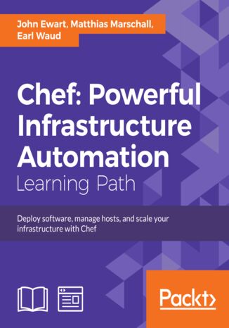 Chef: Powerful Infrastructure Automation. Deploy software, manage hosts, and scale your infrastructure with Chef Matthias Marschall, John Ewart, Earl Waud - okadka audiobooka MP3