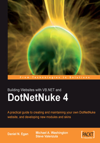 Okładka:Building Websites with VB.NET and DotNetNuke 4. A practical guide to creating and maintaining your own DotNetNuke website, and developing new modules and skins 