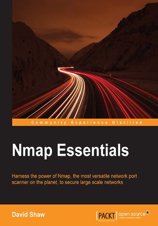 Okładka:Nmap Essentials. Harness the power of Nmap, the most versatile network port scanner on the planet, to secure large scale networks 