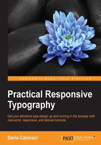 Practical Responsive Typography. A hands on guide to responsive typography Dario Calonaci - okadka ebooka