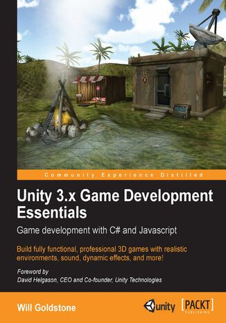 Okładka:Unity 3.x Game Development Essentials. If you have an idea for a game but lack the skills to create it, this book is the perfect introduction. There‚Äôs lots of handholding through all the essentials, culminating in the building of a full 3D game 