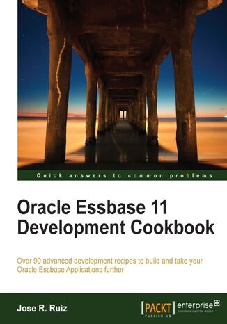 Okładka:Oracle Essbase 11 Development Cookbook. Over 90 advanced development recipes to build and take your Oracle Essbase Applications further with this book and 