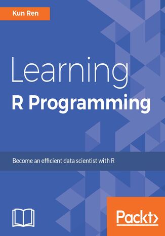 Learning R Programming. Language, tools, and practical techniques Kun Ren - okadka ebooka