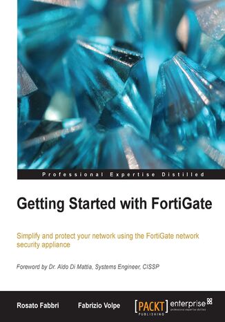 Okładka:Getting Started with FortiGate. This book will take you from complete novice to expert user in simple, progressive steps. It covers all the concepts you need to administer a FortiGate unit with lots of examples and clear explanations 