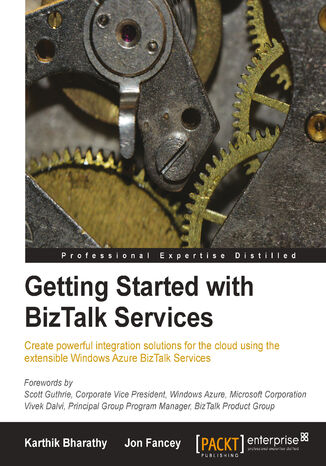 Getting Started with BizTalk Services. BizTalk Services offers great possibilities for bringing enterprises together in the cloud, and this book is the perfect introduction to it all. Packed with real-world scenarios, you will soon be designing your own tailor-made integration solutions Karthik Bharathy, Jon Fancey - okadka ebooka