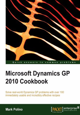 Okładka:Microsoft Dynamics GP 2010 Cookbook. Get more from Dynamics GP using the 100+ recipes in this invaluable Cookbook. Discover hidden features, improve usability, and optimize the system with clearly presented solutions you can easily implement 