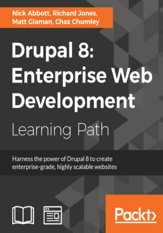Okładka:Drupal 8: Enterprise Web Development. Build, manage, extend, and customize Drupal 8 websites 