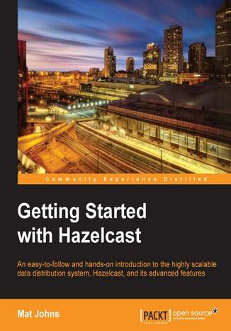 Getting Started with Hazelcast. Learn how to write rich, interactive web applications using HTML5 and CSS3 through real-world examples. In a world of proliferating platforms and devices, being able to create your own “go-anywhere” applications gives you a significant advantage Mat Johns, Matthew Johns - okadka audiobooka MP3
