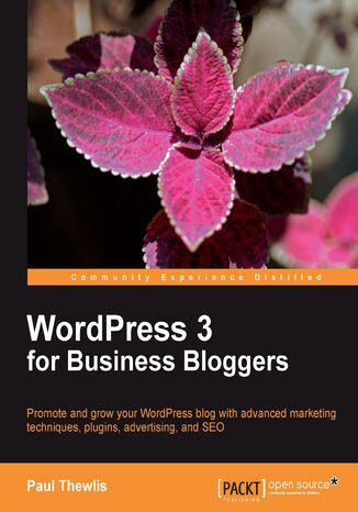 WordPress 3 For Business Bloggers. Promote and grow your WordPress blog with advanced marketing techniques, plugins, advertising, and SEO Paul Thewlis, Matt Mullenweg - okadka audiobooks CD