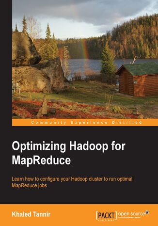 Optimizing Hadoop for MapReduce. This book is the perfect introduction to sophisticated concepts in MapReduce and will ensure you have the knowledge to optimize job performance. This is not an academic treatise; it’s an example-driven tutorial for the real world Khaled Tannir - okadka ebooka