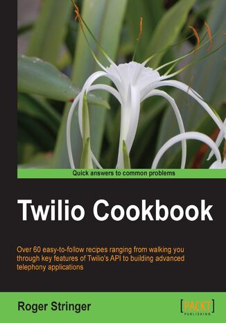Okładka:Twilio Cookbook. The Twilio cookbook will enable all kinds of telephone usage, including SMS, on your websites. It's a totally practical guide with a hands-on approach to help you dig deep into the enormous potential of telephone facilities on the Web 