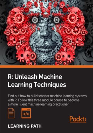 R: Unleash Machine Learning Techniques. Smarter data analytics Brett Lantz, Cory Lesmeister, Dipanjan Sarkar, Raghav Bali - okadka audiobooks CD