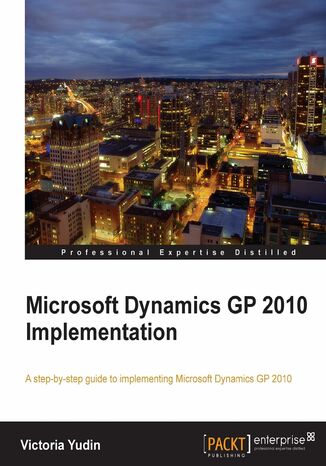 Microsoft Dynamics GP 2010 Implementation. If you feel intimidated by the thought of implementing Microsoft Dynamics GP, this book will quickly overcome any doubts. It‚Äôs the simplest, clearest guide available to getting this sophisticated ERP application up and running successfully Victoria Yudin - okadka ebooka