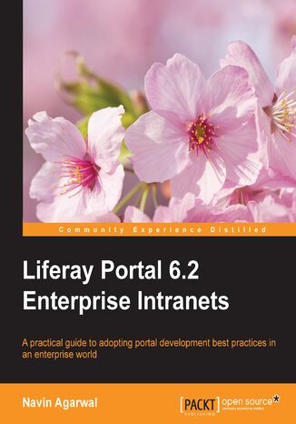Okładka:Liferay Portal 6.2 Enterprise Intranets. A practical guide to adopting portal development best practices in an Enterprise world 