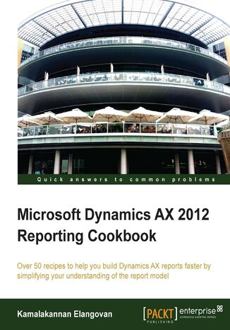 Microsoft Dynamics AX 2012 Reporting Cookbook. There no better way of getting to grips with the Dynamics AX framework than learning by example. This cookbook is packed with recipes for creating and managing reports along with full explanations for complete understanding Kamalakannan Elangovan - okadka ebooka