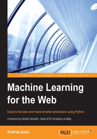 Machine Learning for the Web. Gaining insight and intelligence from the internet with Python Andrea Isoni - okadka audiobooks CD