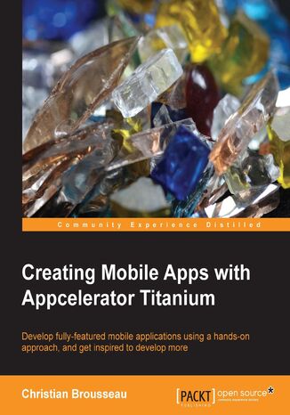 Creating Mobile Apps with Appcelerator Titanium. There's no better way to learn Titanium than by using the platform to create apps for iPhone, iPad, and Android, and this tutorial lets you do exactly that. It's a truly hands-on approach that covers all the essential bases
