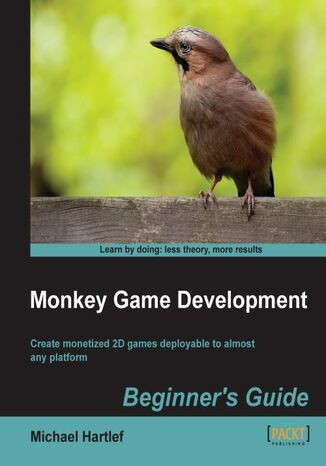 Monkey Game Development: Beginner's Guide. Create monetized 2d games deployable to almost any platform with this book and Michael Hartlef - okadka audiobooks CD