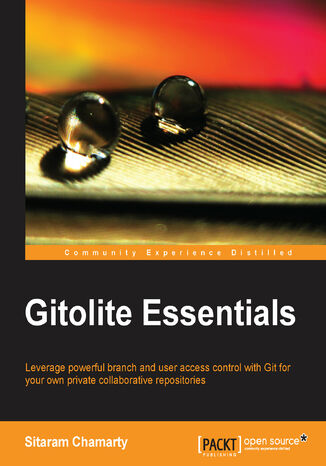 Okładka:Gitolite Essentials. Sophisticated access control for your Git server is now in reach with this fantastic introduction to Gitolite. In easy to follow chapters it takes you through the steps to managing users and repositories securely and efficiently 