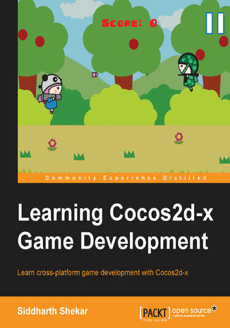 Learning Cocos2d-x Game Development. Learn cross-platform game development with Cocos2d-x Siddharth Shekar - okadka audiobooks CD