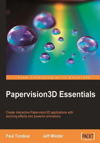 Okładka:Papervision3D Essentials. Create interactive Papervision 3D applications with stunning effects and powerful animations 