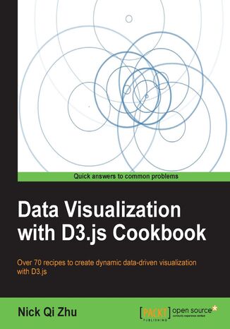 Okładka:Data Visualization with D3.js Cookbook. Turn your digital data into dynamic graphics with this exciting, leading-edge cookbook. Packed with recipes and practical guidance it will quickly make you a proficient user of the D3 JavaScript library 