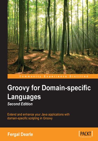 Groovy for Domain-specific Languages. Extend and enhance your Java applications with domain-specific scripting in Groovy Fergal Dearle - okadka audiobooks CD