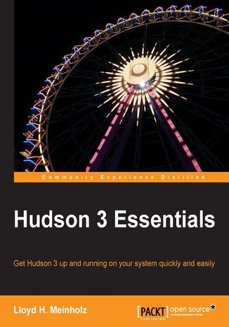 Okładka:Hudson 3 Essentials. Here is a book that makes life easier for Java developers or administrators by teaching you how to automate application testing using Hudson 3. Fast-paced and hands-on, the guide covers everything from installation to writing plugins 