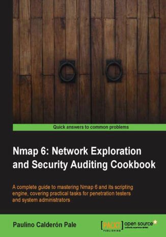 Nmap 6: Network Exploration and Security Auditing Cookbook. Want to master Nmap and its scripting engine? Then this book is for you – packed with practical tasks and precise instructions, it’s a comprehensive guide to penetration testing and network monitoring. Security in depth Paulino Calderon, Gordon Lyon - okadka ebooka