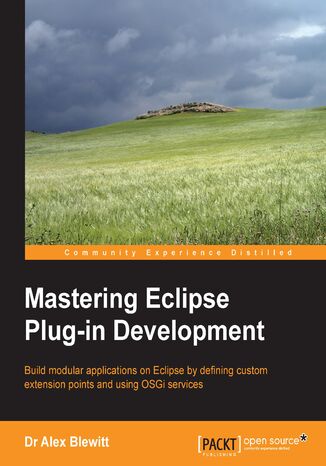 Mastering Eclipse Plug-in Development. Build modular applications on Eclipse by defining custom extension points and using OSGi services Bandlem Limited - okadka audiobooks CD