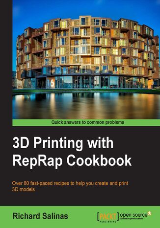 Okładka:3D Printing with RepRap Cookbook. Over 80 fast-paced recipes to help you create and print 3D models 