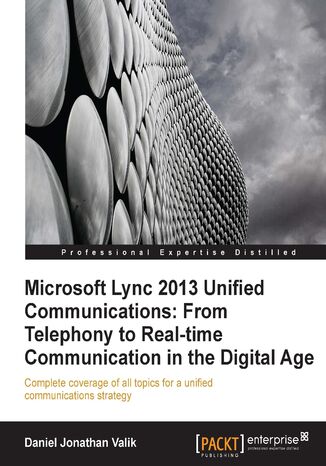 Microsoft Lync 2013 Unified Communications: From Telephony to Real Time Communication in the Digital Age. Being ahead of the game in communications is a great business asset. This book will educate you in the recent thinking on Unified Communications and clarify the technical side. It’s a revelatory read for both corporate and IT decision makers Daniel Valik - okadka ebooka
