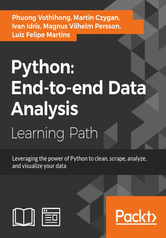 Python: End-to-end Data Analysis. Leverage the power of Python to clean, scrape, analyze, and visualize your data