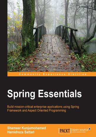 Okładka:Spring Essentials. Build mission-critical enterprise applications using Spring Framework and Aspect Oriented Programming 