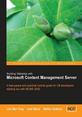 Okładka:Building Websites with Microsoft Content Management Server. A fast-paced and practical tutorial guide for C# developers starting out with MCMS 2002 