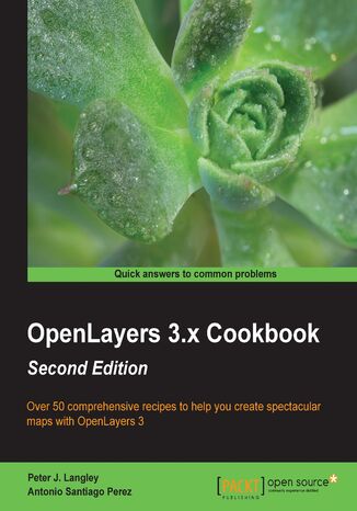 Okładka:OpenLayers 3.x Cookbook. This book will provide users with a variety of recipes that illustrate different features present in OpenLayers 3 - Second Edition 
