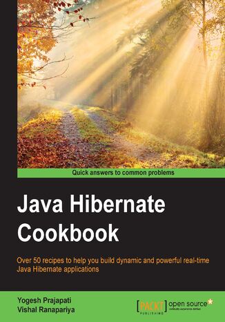 Okładka:Java Hibernate Cookbook. Over 50 recipes to help you build dynamic and powerful real-time Java Hibernate applications 