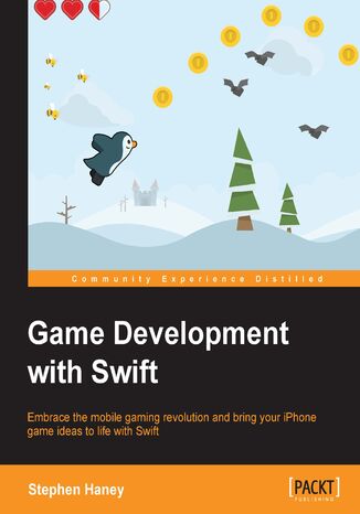 Okładka:Game Development with Swift. Embrace the mobile gaming revolution and bring your iPhone game ideas to life with Swift 