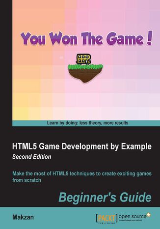 HTML5 Game Development by Example: Beginner's Guide. Make the most of HTML5 techniques to create exciting games from scratch Seng Hin Mak - okadka audiobooks CD