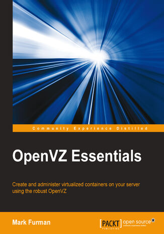 OpenVZ Essentials. Create and administer virtualized containers on your server using the robust OpenVZ Mark Furman - okadka audiobooks CD