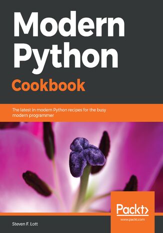 Modern Python Cookbook. The latest in modern Python recipes for the busy modern programmer Steven F. Lott - okadka audiobooks CD