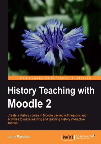 History Teaching with Moodle 2. History teaching can gain a lot from the interactive elements of the Moodle virtual learning environment, and this book will show you how to transform your existing courses easily and quickly with no technical knowledge needed John Mannion, Moodle Trust - okadka ebooka