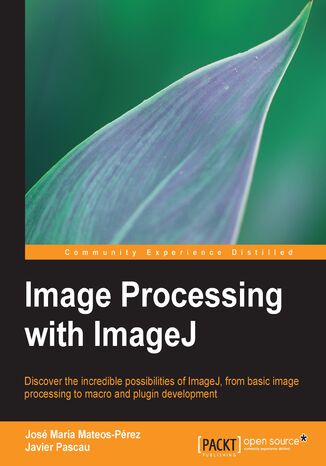 Image Processing with ImageJ. Get familiar with one of the world's most highly regarded Digital Image processors, ImageJ. This tutorial takes you through every aspect of viewing, processing, and analysing 2D, 3D, and 4D images, clearly and comprehensively Jose Maria  Mateos-Perez, Javier Pascau - okadka ebooka