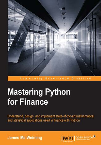 Okładka:Mastering Python for Finance. Understand, design, and implement state-of-the-art mathematical and statistical applications used in finance with Python 