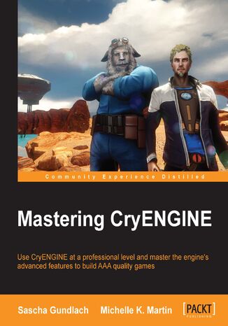 Okładka:Mastering CryENGINE. Raise your CryENGINE capabilities even higher with this superb guide. It will take you into a world of advanced features and amazing possibilities, teaching best practices and Lua scripting for sophisticated gameplay along the way 